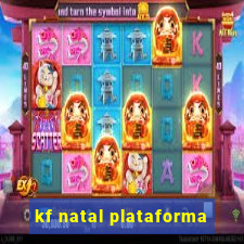 kf natal plataforma